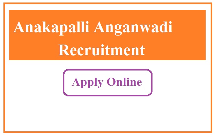 Anakapalli Anganwadi Recruitment 2024