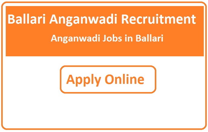 Ballari Anganwadi Recruitment 2023 Anganwadi Jobs in Ballari