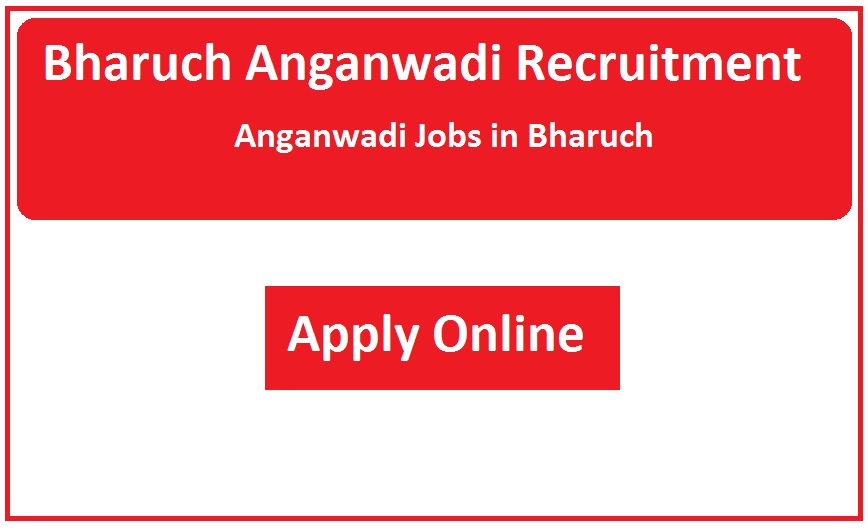 Bharuch Anganwadi Recruitment 2023 Anganwadi Jobs in Bharuch