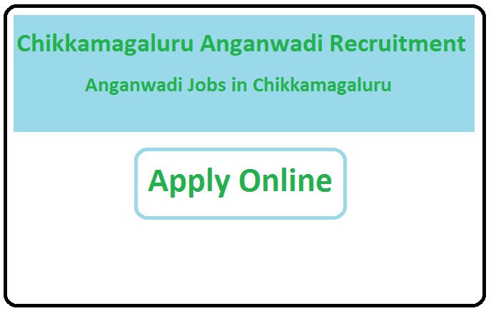 Chikkamagaluru Anganwadi Recruitment 2023 Anganwadi Jobs in Chikkamagaluru