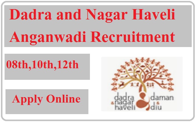 Dadra and Nagar Haveli Anganwadi Recruitment 2024