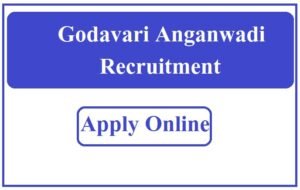 Godavari Anganwadi Recruitment 2023