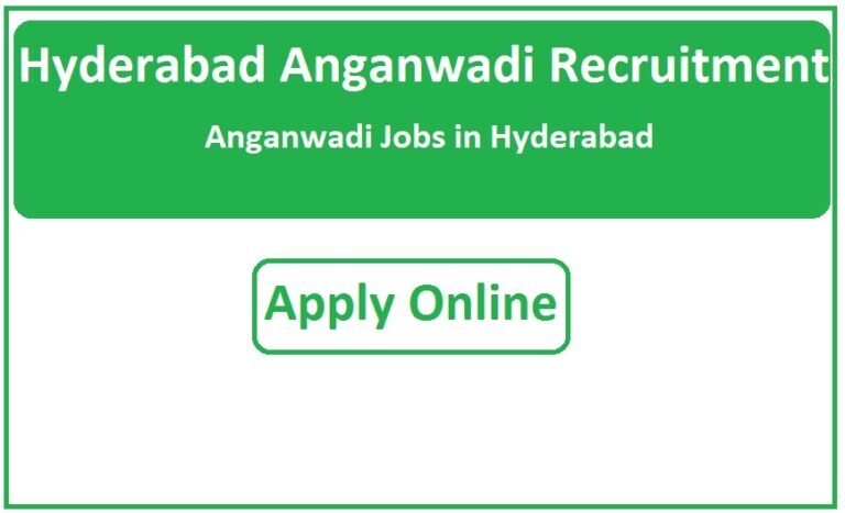 hyderabad-anganwadi-recruitment-2024-anganwadi-jobs-in-hyderabad