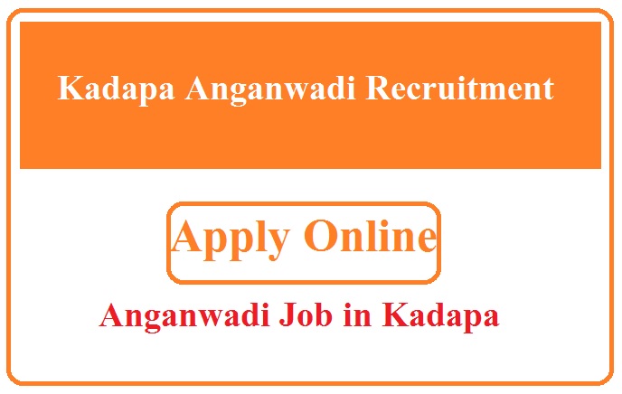 Kadapa Anganwadi Recruitment 2024 Anganwadi Job in Kadapa