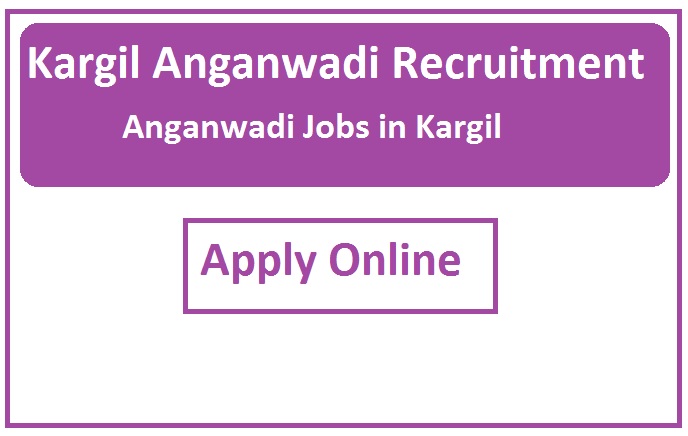 Kargil Anganwadi Recruitment 2023 Anganwadi Jobs in Kargil
