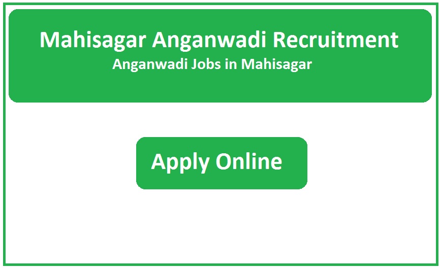 Mahisagar Anganwadi Recruitment 2023 Anganwadi Jobs in Mahisagar