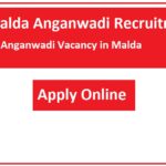 Malda Anganwadi Recruitment 2023 Anganwadi Vacancy in Malda