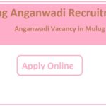 Mulug Anganwadi Recruitment 2023 Anganwadi Vacancy in Mulug