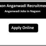 Nagaon Anganwadi Recruitment 2023 Anganwadi Jobs in Nagaon
