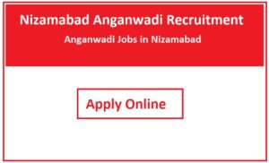 Nizamabad Anganwadi Recruitment 2023 Anganwadi Jobs in Nizamabad