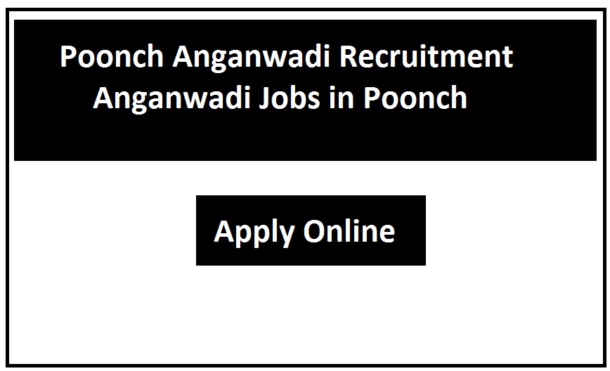 Poonch Anganwadi Recruitment 2024 Anganwadi Jobs in Poonch