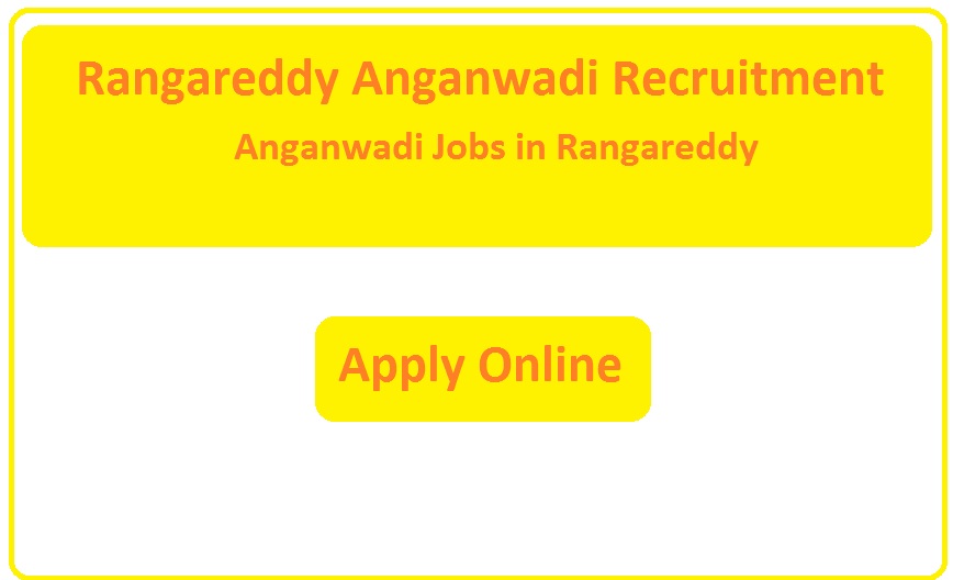 Rangareddy Anganwadi Recruitment 2023 Anganwadi Jobs in Rangareddy