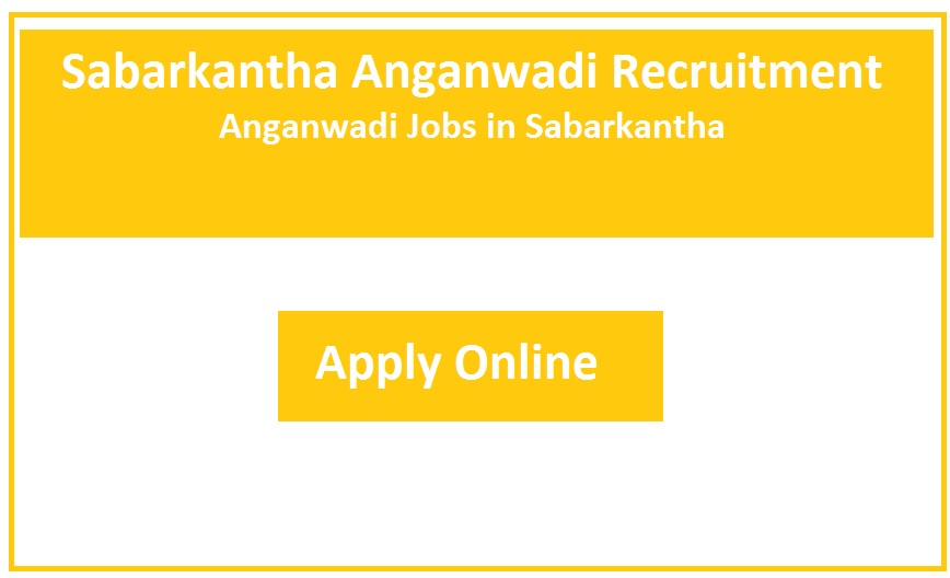 Sabarkantha Anganwadi Recruitment 2023 Anganwadi Jobs in Sabarkantha