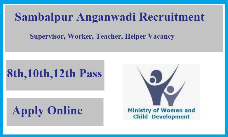 Sambalpur Anganwadi Recruitment 2024 Supervisor, Worker, Teacher, Helper Vacancy