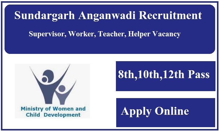 Sundargarh Anganwadi Recruitment 2023 Supervisor, Worker, Teacher, Helper Vacancy