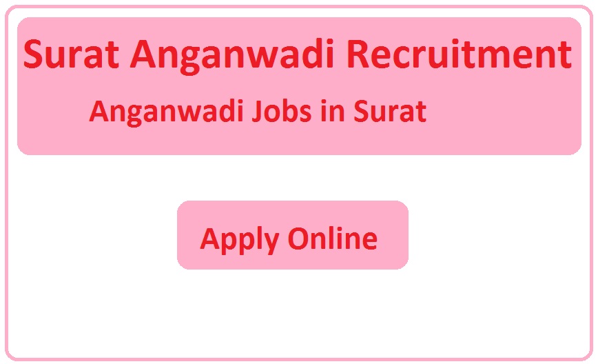 Surat Anganwadi Recruitment 2023 Anganwadi Jobs in Surat