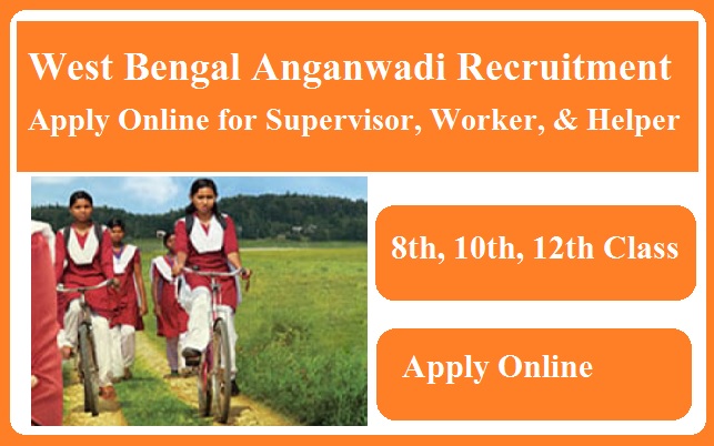 West Bengal Anganwadi Recruitment 2024 | West Bengal Anganwadi Vacancy 2024